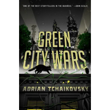 Tor Publishing Group Green City Wars | TCHAIKOVSKY ADRIAN idegen nyelvű könyv