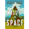 Tor Publishing Group Moss'd in Space | THORNE REBECCA