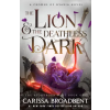 Tor Publishing Group The Lion & the Deathless Dark (Könyv)