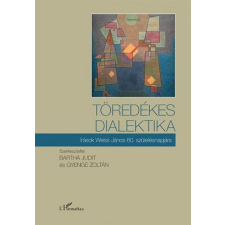 Töredékes dialektika – Írások Weiss János 60. születésnapjára irodalom
