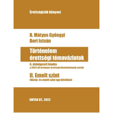 Történelem érettségi témavázlatok II. Emelt szint tankönyv
