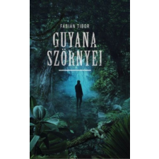 Tortoma Kiadó Guyana szörnyei regény