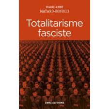 Totalitarisme fasciste – Marie-Anne Matard-Bonucci idegen nyelvű könyv