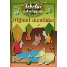 Totem Plusz Könyvkiadó Iskolai gyakorlófüzetek - Origami mesékkel antikvárium - használt könyv