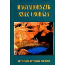 Totem Plusz Könyvkiadó Magyarország száz csodája (Rejtőzködő értékeink nyomában) antikvárium - használt könyv