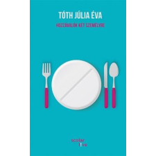 Tóth Júlia Éva - Hozzávalók két személyre egyéb könyv