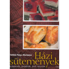 Tóth Könyvkereskedés Házi sütemények - Krémesek, piskóták, kelt tészták antikvárium - használt könyv