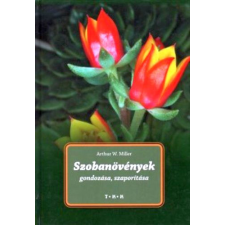 Tóth Könyvkereskedés Szobanövények gondozása, szaporítása antikvárium - használt könyv