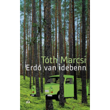 Tóth Marcsi - Erdő van idebenn egyéb könyv