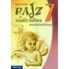 Tóth Péter Rajz és vizuális kultúra 7. - Munkatankönyv tankönyv
