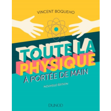  Toute la physique à portée de main - 3e éd. - Nouvelle édition – Vincent Boqueho idegen nyelvű könyv