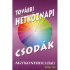  További hétköznapi csodák agykontrollal