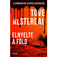 Tove Alsterdal Elnyelte a föld - alsterdal, tove regény