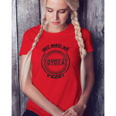  Toyotás női póló - Igazi nő Toyotát vezet