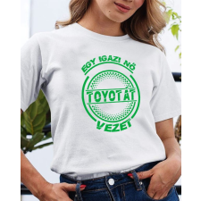 Toyotás póló - Igazi nő Toyotát vezet női póló