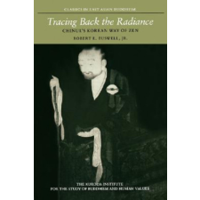 Tracing Back the Radiance – Robert E Buswell idegen nyelvű könyv