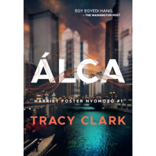Tracy Clark - Álca - Harriet Foster nyomozó #1 regény