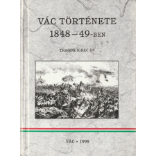 Tragor Ignác Múzeum Vác története 1848-49-ben antikvárium - használt könyv