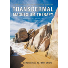  Transdermal Magnesium Therapy – Dr Mark Sircus idegen nyelvű könyv