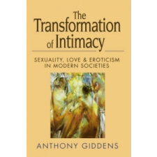 Transformation of Intimacy – Anthony iddens idegen nyelvű könyv