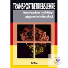 TRANSPORTBETRIEBSLEHRE - Német szakmai nyelvkönyv gépjármű technikusoknak idegen nyelvű könyv