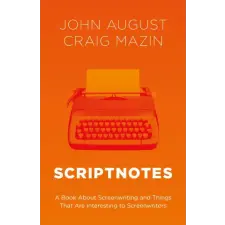Transworld Publ. Ltd UK Scriptnotes – John August idegen nyelvű könyv