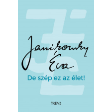 Trend Kiadó De szép ez az élet! regény