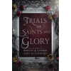  Trials of Saints and Glory