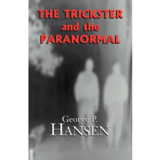  Trickster and the Paranormal – George  P. Hansen idegen nyelvű könyv