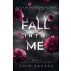 Trin Savage Fall Into Me – Trin Savage (Puha kötésű)