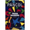  Trois Baisers – Katherine Pancol