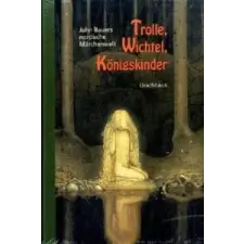  Trolle, Wichtel, Königskinder – John Bauer idegen nyelvű könyv