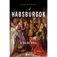 Troubadour Books A Habsburgok történelem