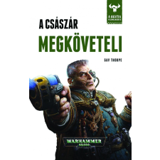 Tuan Warhammer 40.000: Bestia felemelkedése - A Császár megköveteli regény