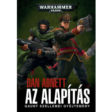 Tuan Warhammer 40.000: Gaunt Szellemei Gyűjtemény: Az Alapítás regény