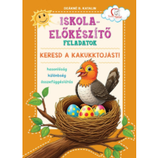 Tudatos Lépés Kft. Iskola-előkészítő feladatok - Keresd a kakukktojást! - Hasonlóság - különbség - összefüggéslátás kreatív és készségfejlesztő