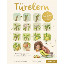 Türelem - Mire elég egy perc és mihez kell száz év? gyermek- és ifjúsági könyv