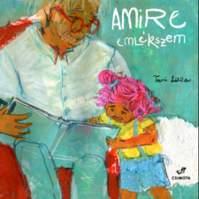 Turi Lilla Amire emlékszem - Turi Lilla gyermek- és ifjúsági könyv