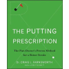 Turner Publishing Company Putting Prescription | Craig L. Farnsworth