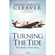  Turning the Tide: The Usaaf in North Africa idegen nyelvű könyv