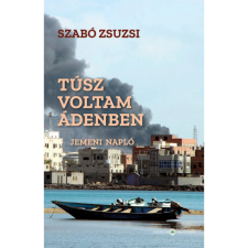 Túsz voltam Ádenben - Jemeni napló egyéb könyv