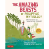 Tuttle Pub The Amazing Beasts of Philippine Mythology: When You Have to Say: Excuse Me, Mister Monster Sir!(bilingual English and Filipino Texts) | The Ang Ink Artists Collective