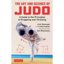 Tuttle Publishing Art and Science of Judo | Lindy Avakian,Risei Kano egyéb könyv