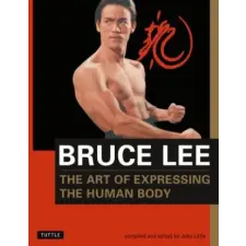 Tuttle Publishing Bruce Lee The Art of Expressing the Human Body | Bruce Lee egyéb könyv