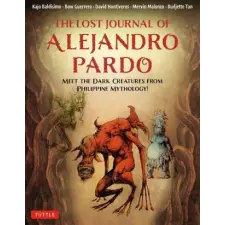 Tuttle Publishing Lost Journal of Alejandro Pardo | David Hontiveros,Kajo Baldisimo egyéb könyv