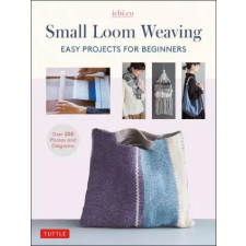 Tuttle Publishing Small Loom Weaving | Ichi Co egyéb könyv