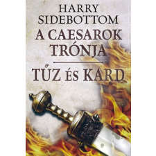  Tűz és kard /A caesarok trónja 3. regény