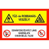  Tűz és robb.veszély! Doh. és nyílt láng haszn. 6m-en belül tilos! - utánvilágító műanyag, 160*240mm