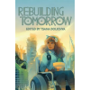 Twelfth Planet Press Rebuilding Tomorrow (Kniha)