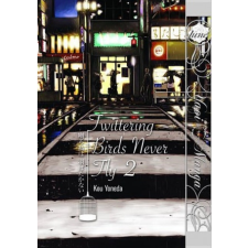  Twittering Birds Never Fly Volume 2 (Yaoi Manga) – Kou Yoneda idegen nyelvű könyv